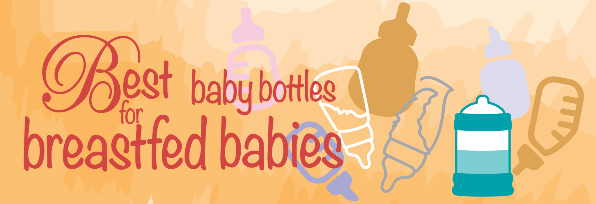 What are the best baby bottles when breastfeeding?